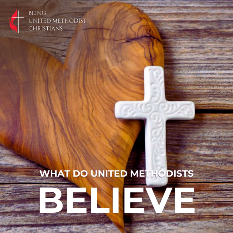 What Do United Methodists Believe? - Parker United Methodist Church